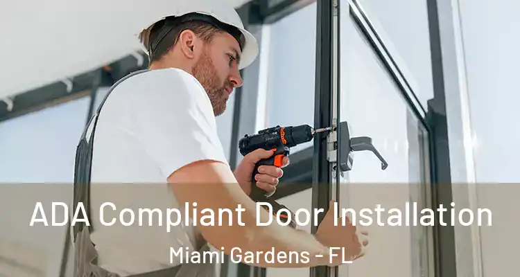  ADA Compliant Door Installation Miami Gardens - FL