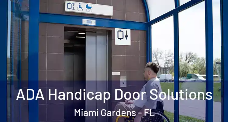  ADA Handicap Door Solutions Miami Gardens - FL