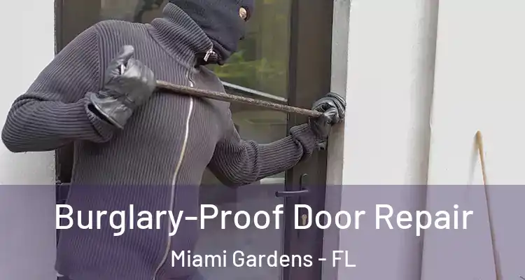  Burglary-Proof Door Repair Miami Gardens - FL