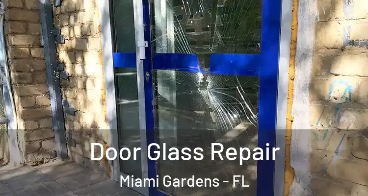  Door Glass Repair Miami Gardens - FL
