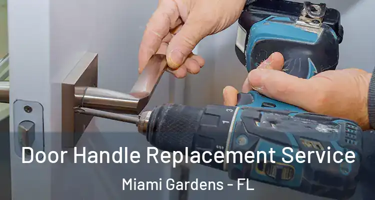  Door Handle Replacement Service Miami Gardens - FL