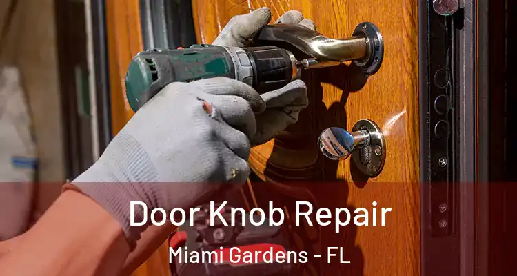  Door Knob Repair Miami Gardens - FL