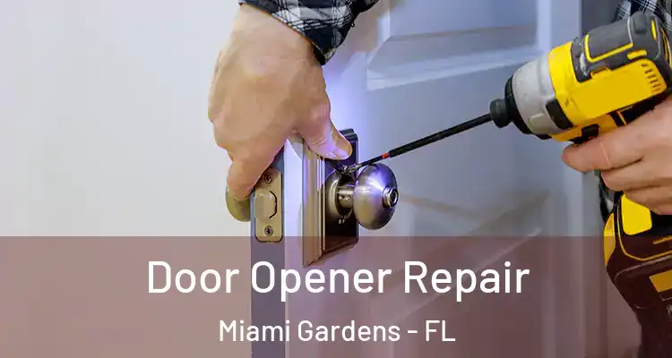  Door Opener Repair Miami Gardens - FL