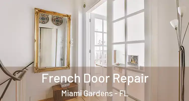  French Door Repair Miami Gardens - FL