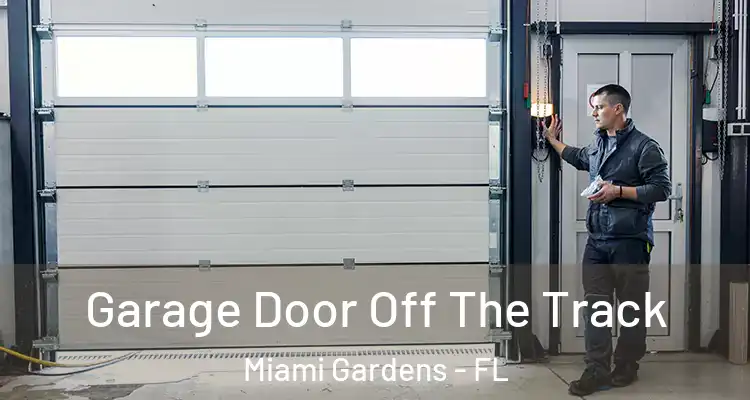  Garage Door Off The Track Miami Gardens - FL