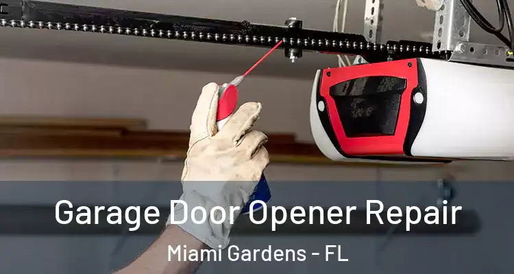  Garage Door Opener Repair Miami Gardens - FL
