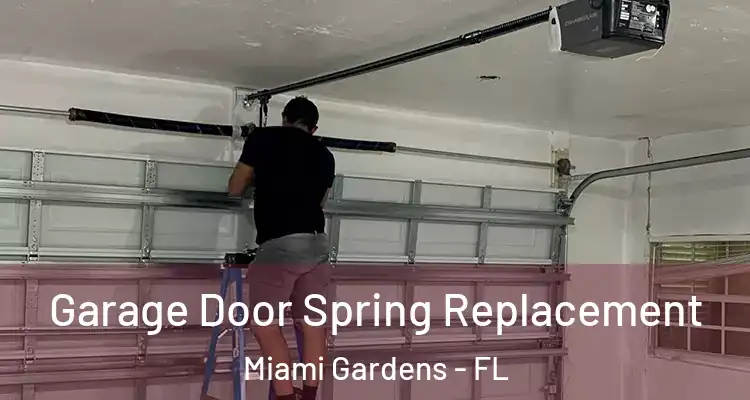  Garage Door Spring Replacement Miami Gardens - FL