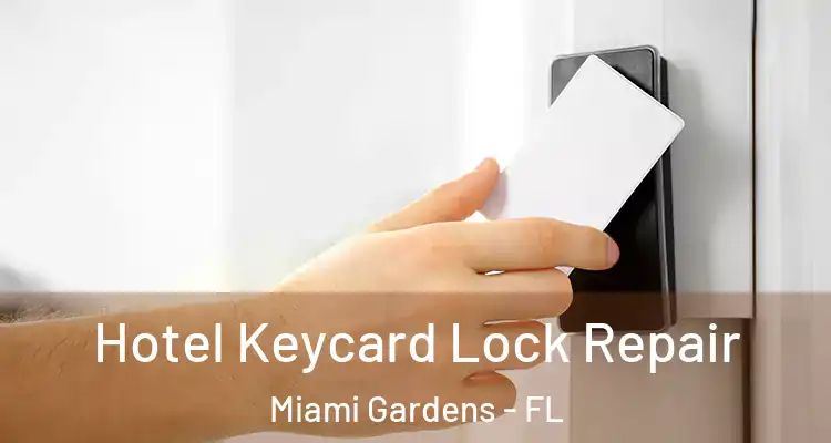  Hotel Keycard Lock Repair Miami Gardens - FL
