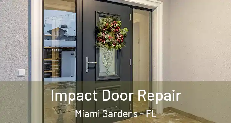  Impact Door Repair Miami Gardens - FL