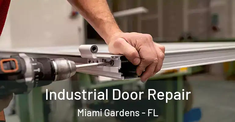  Industrial Door Repair Miami Gardens - FL