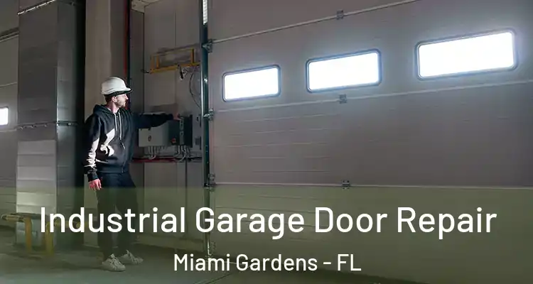  Industrial Garage Door Repair Miami Gardens - FL