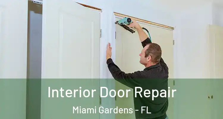  Interior Door Repair Miami Gardens - FL