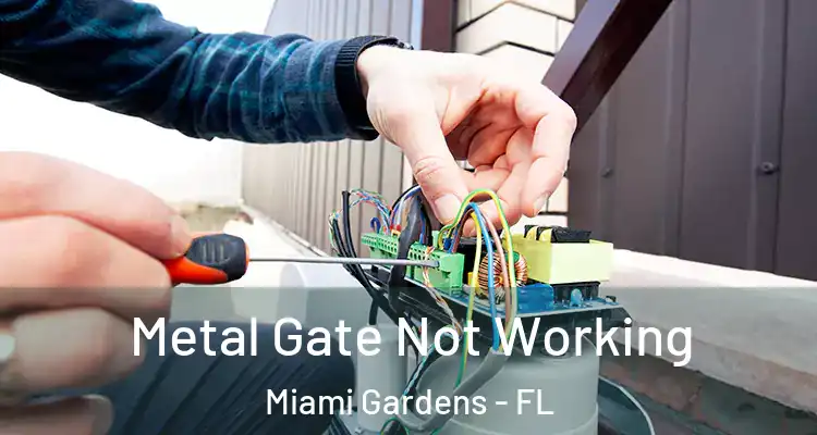  Metal Gate Not Working Miami Gardens - FL