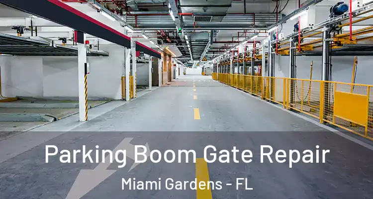  Parking Boom Gate Repair Miami Gardens - FL