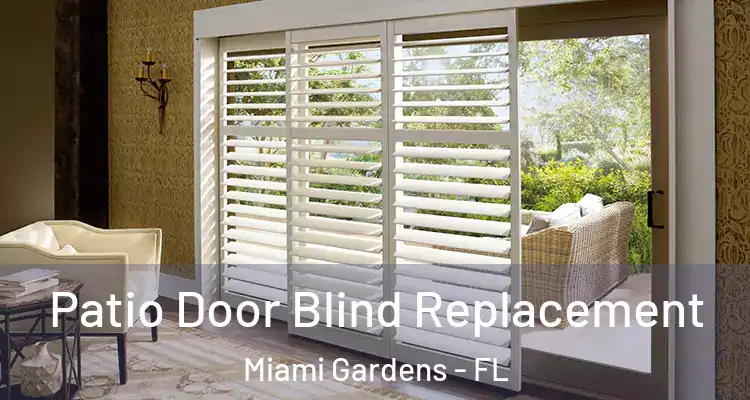  Patio Door Blind Replacement Miami Gardens - FL