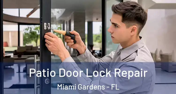  Patio Door Lock Repair Miami Gardens - FL