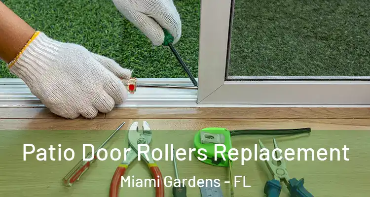  Patio Door Rollers Replacement Miami Gardens - FL