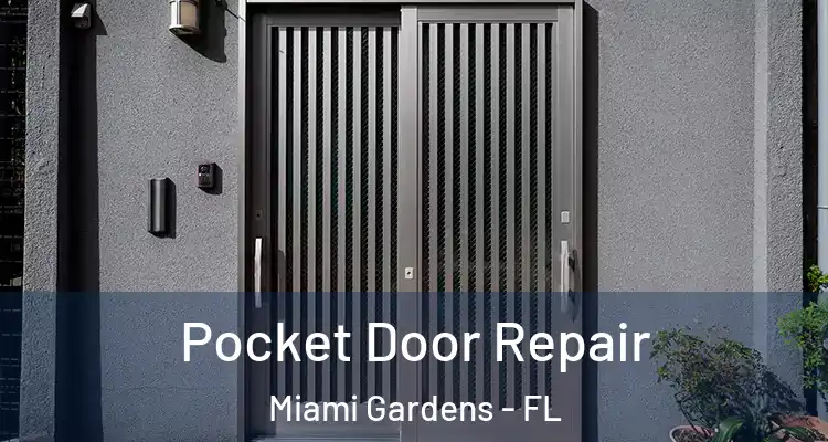 Pocket Door Repair Miami Gardens - FL