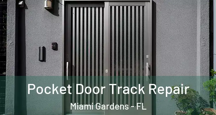  Pocket Door Track Repair Miami Gardens - FL