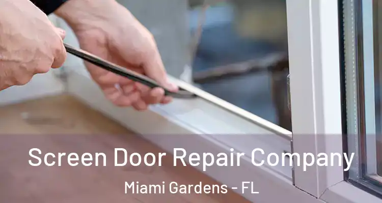  Screen Door Repair Company Miami Gardens - FL