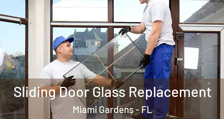  Sliding Door Glass Replacement Miami Gardens - FL