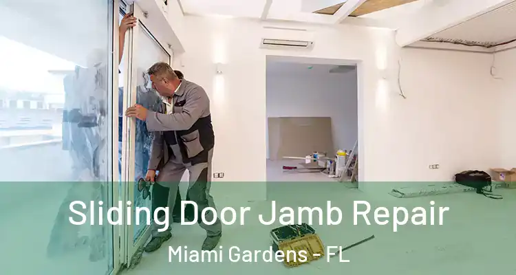  Sliding Door Jamb Repair Miami Gardens - FL