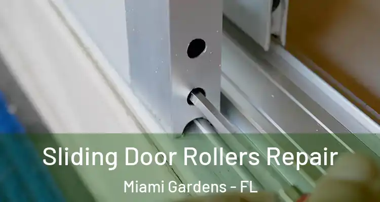  Sliding Door Rollers Repair Miami Gardens - FL