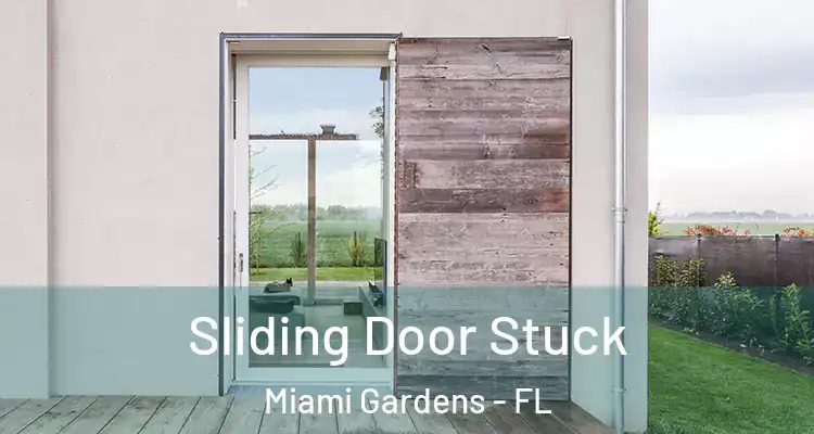  Sliding Door Stuck Miami Gardens - FL