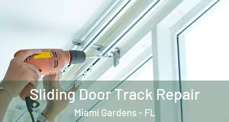  Sliding Door Track Repair Miami Gardens - FL