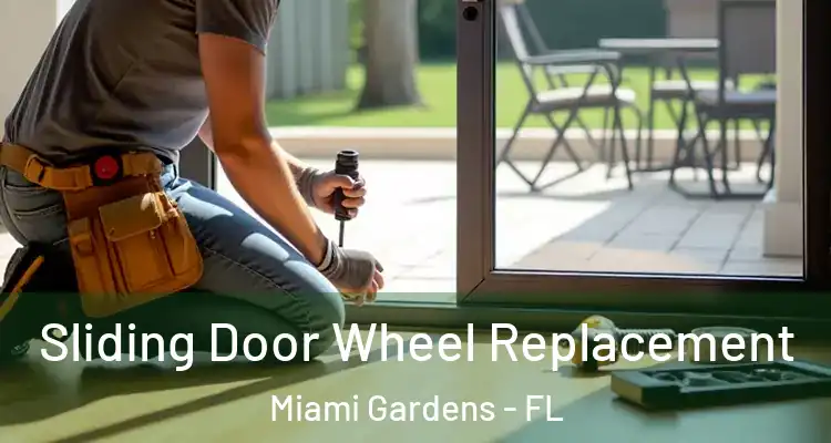  Sliding Door Wheel Replacement Miami Gardens - FL