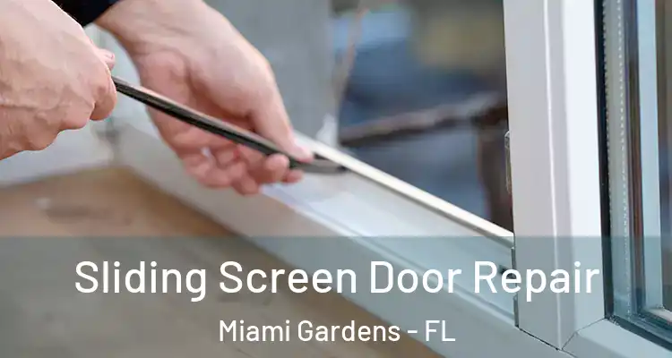  Sliding Screen Door Repair Miami Gardens - FL