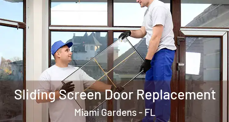  Sliding Screen Door Replacement Miami Gardens - FL